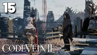 CODE VEIN II PART 15 // Sunken City Exploration - How The Blind Guy Plays - PS5 Gameplay