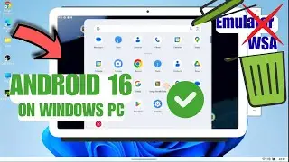 Install Android Apps on Windows 11 Without Emulator or WSA (Android 16 Full Setup Guide)
