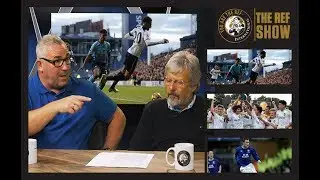 The Ref Show - 10th July 2017 (Part 1)