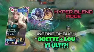 ODETTE + LOU YI??! INSANE AMBUSH! || MLBB Hyper Blend Gameplay