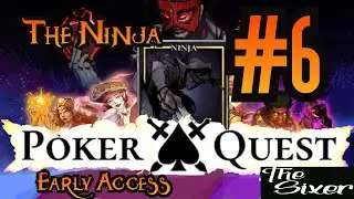 Poker Quest | I'm a Ninja - BELIEVE IT | #6