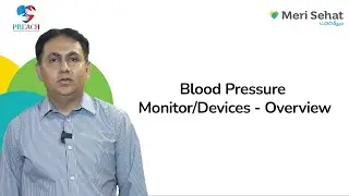 Blood Pressure Monitor/Devices &ndash; Overview | World Hypertension Day | Ep# 17