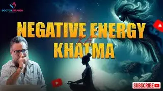 Negative Energy Ka Khatma &ndash; Positivity Aur Sukoon Laayen | Dr Ibrahim | Negative Vibes Khatam Karein