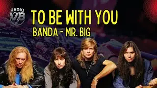 ✅ MR. BIG - TO BE WITH YOU 🎶 SUCESSO MUNDIAL DO ROCK ROM&Acirc;NTICO (LETRA)