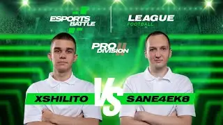 xSHILITO VS SANE4EK8 | ESportsBattle Football LEAGUE Summer Qualifier PRO Division |  ФИНАЛ