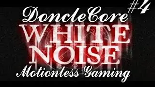 I Did Not Die First - White Noise #4 Ft Motionless Gaming