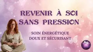 🌸Revenir à soi sans pression 🌸 Apaisement intérieur et repos émotionnel