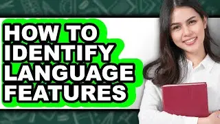 How to Identify Language Features (only Way)
