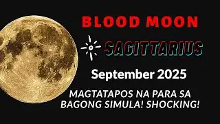 SAGITTARIUS🩸BLOOD MOON LUNAR ECLIPSE EFFECTS (September 2025) Astrology & Tarot Card Reading 