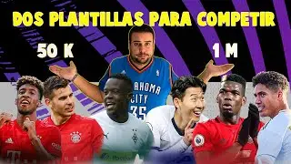FIFA 21// DOS PLANTILLAS PARA COMPETIR EN FUT CHAMPIONS// 50K Y 1 MILL&Oacute;N