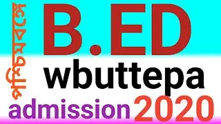 wbuttepa b .ed admission 2020