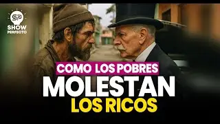 C&Oacute;MO LOS POBRES MOLESTAN LOS RICOS (HUMOR)