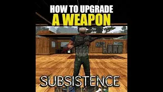 How to Upgrade a Weapon | Subsistence Tutorial | #Shorts