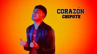 Chipote - Corazón  - Videoclip Oficial