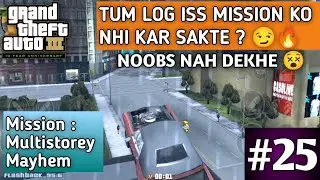 GTA 3 | HINDI #25 Gameplay Walkthrough | Mission Multistorey Mayhem