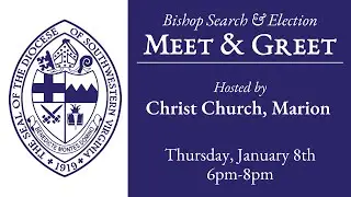Bishop Candidate Meet & Greet | January 8th, 2026