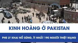 Thảm kịch kinh hoàng ở Pakistan: Phe ly khai tấn công giữa ban ngày, ít nhất 190 người chết