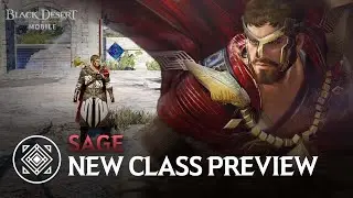 Class Preview: Sage [Black Desert Mobile]