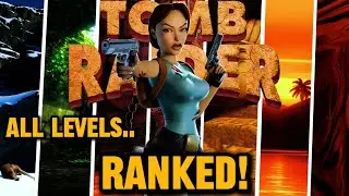 Tomb Raider 1 Remastered - All Levels RANKED!