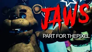 [FNAF/SFM] ► Jaws Collab Part For ThePixel