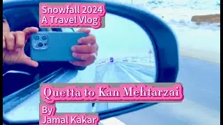 ❄️🏔️Quetta To Kaan Mehtarzai Snowfall ❄️2🏔️0☃️2🌨️4