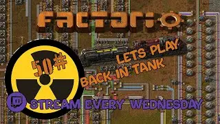 Factorio | Back in Tank 50#