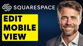 How To Edit Mobile View On Squarespace (Quick Guide)