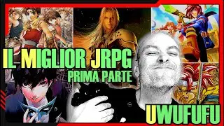 🧨IL MIGLIOR JRPG IN ASSOLUTO TRA 512! - CLASSIFICA UWUFUFU PARTE 1