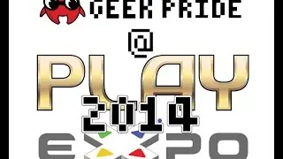 GEEK PRIDE @ PLAY EXPO 2014