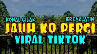 FULL BASS🔥 DJ JAUH KO PERGI GACOR HABIS BREAKLATIN MUSIC 2026