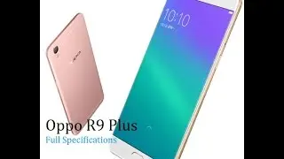 Oppo R9 Plus Full Review