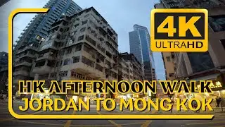 4K Hong Kong Afternoon Walk in Mong Kok | City Wandering | Jordan to MK | Kowloon Peninsula