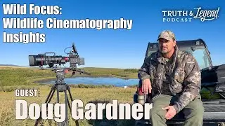 Wild Focus: Wildlife Cinematography Insights with Doug Gardner