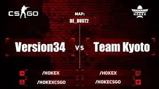 CS:GO : Venkonas Cup : Version34 vs Team Kyoto (de_dust2)