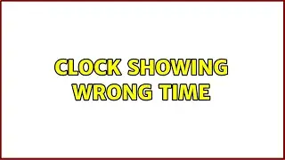 Ubuntu: Clock showing wrong time