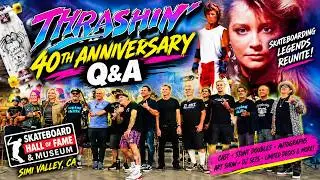 THRASHIN’ 40th Anniversary Q&A! 🎬🛹 Skateboarding Legends Celebrate the Classic Movie