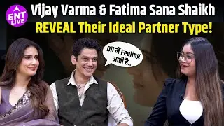 Vijay Varma & Fatima Sana Shaikh: Gustaakh Ishq, Ideal Partner, GenZ Dating & More