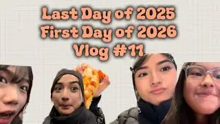Last Day of 2025, First Day of 2026 Vlog #11