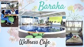 Baraka Wellness Cafe And Their Best Customer Service