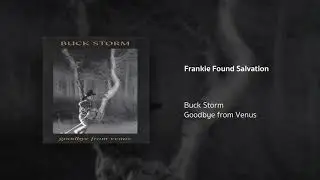 Frankie Found Salvation | Buck Storm