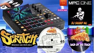 AKAI MPC ONE - #195 Quick jam  - &rdquo;scratch&rdquo; directors cut (dj&rsquo;s mix) #MPC, #MPC_ONE, #DJ_SharpMC_LIVE