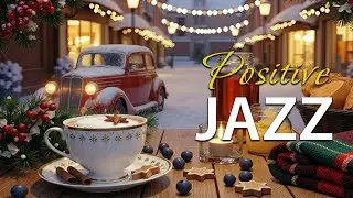 Positive Jazz Music 🌿 Gentle Bossa Nova Coffee Ambience for Calm Work, Study Focus & Relaxation