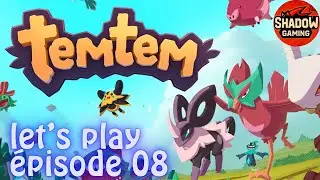 - Let's Play TemTem |  Episode 08 -
