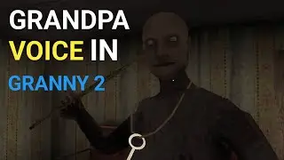 Grandpa's voice in granny chapter 2 #granny #gaming 