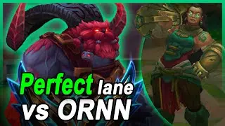The perfect lane against Ornn.