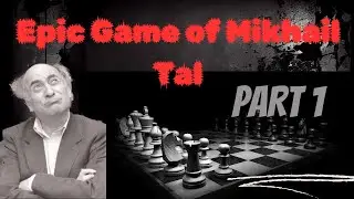 Epic Chess Game Analysis of World Champion Mikhail Tal Part 1 | The Magician from Riga | Mumbai