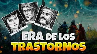 La Era de los Trastornos - Lore Dragones y Mazmorras