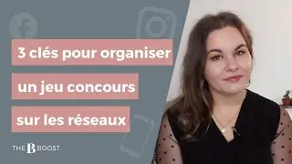 3 cl&eacute;s pour organiser un jeu concours sur les r&eacute;seaux | JPJB #70