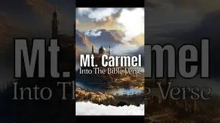 A short tale of Mount Carmel from the biblical stories.