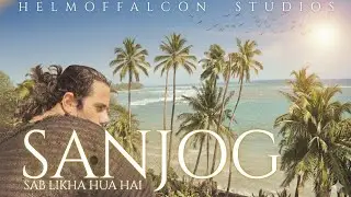 SANJOG &ndash; Sab Kuch Bas Sanjog Hai | Groovy Hindi Indie Song | Official Video